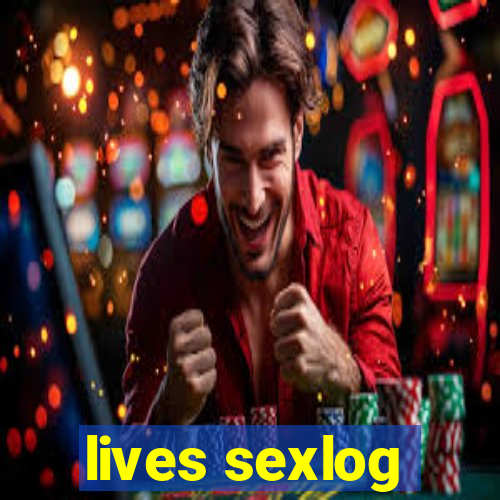 lives sexlog